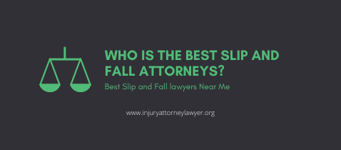 Slip and Fall lawyers Near Me