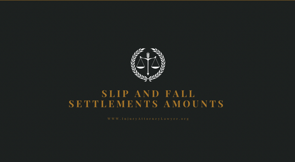 Slip and Fall Settlements Amounts