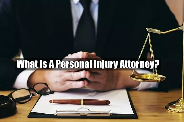 What is personal injury attorney
