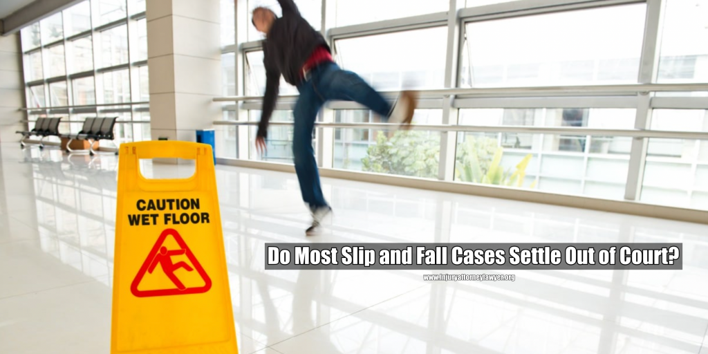 Do Most Slip and Fall Cases Settle Out of Court
