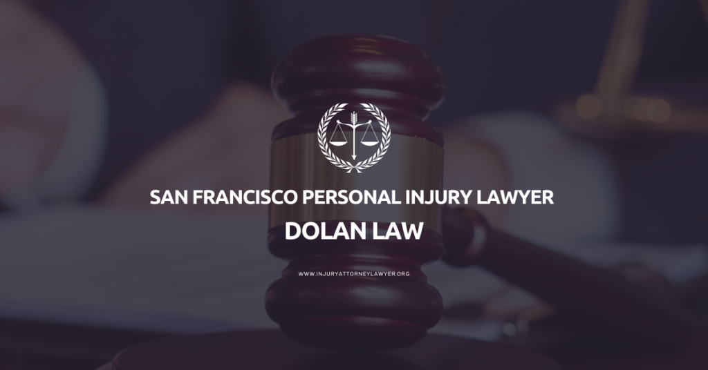 San Francisco Personal Injury Lawyer Dolan Law
