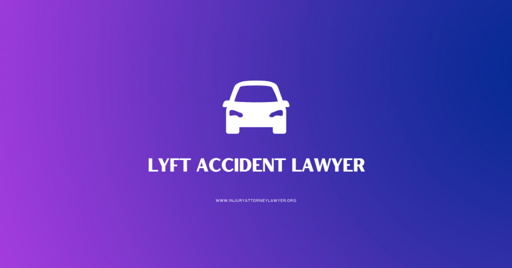 LYFT Accident Lawyer