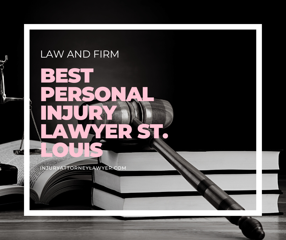 Best Personal Injury Lawyer St. Louis