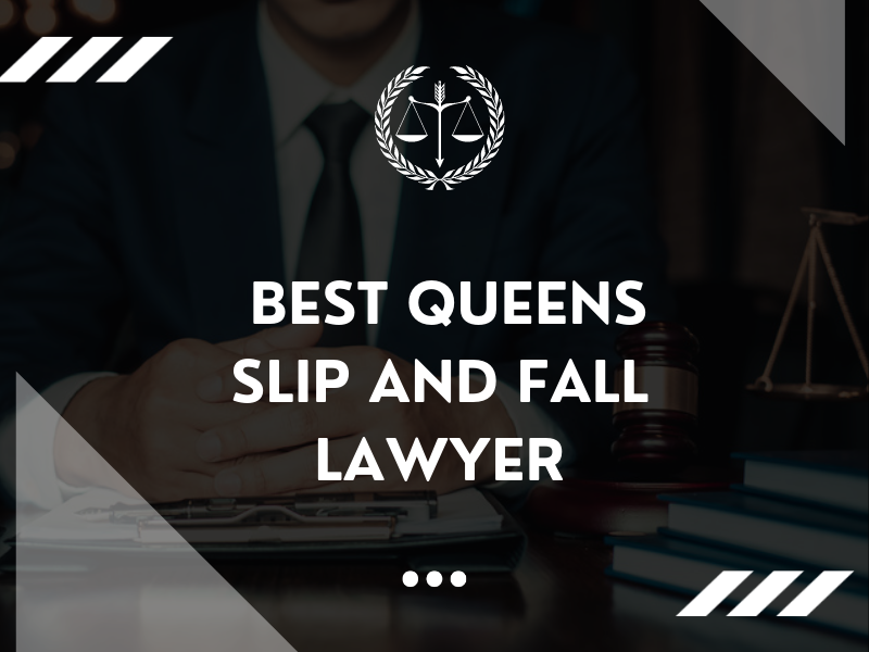 Best Queens Slip and Fall Lawyer